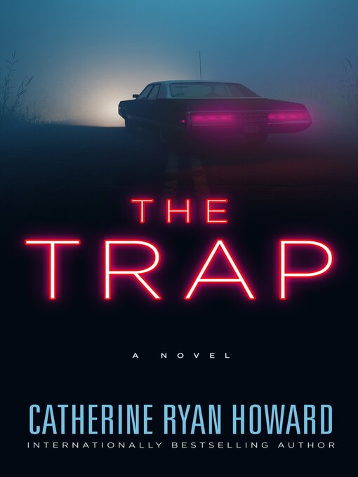 Title details for The Trap by Catherine Ryan Howard - Wait list